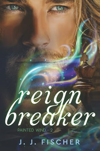 Reign Breaker (Painted Wind, Band 2)