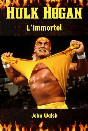 Hulk Hogan: L'Immortel