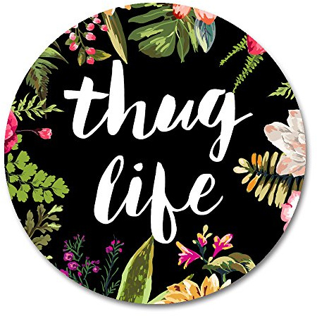 Smooffly Thug Life Round Mouse Pad, Thug Life Fashion Design Circular Mousepad with Rubber 20cm