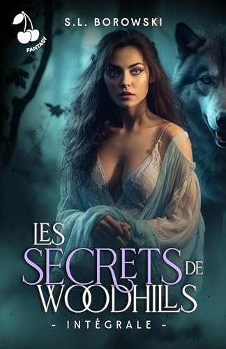 Les secrets de Woodhills - L'intégrale: romance fantasy