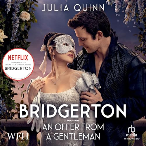 Bridgerton: An Offer from a Gentleman: Bridgerton Family, Book 3