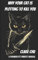 Why Your Cat Is Plotting to Kill You: A Paranoid Pet Owner’s Manual (Misguided Guides)