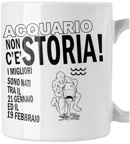 Tazza Compleanno Segni zodiacali Acquario Non c'è storia - idea regalo divertente Mug in ceramica 11 Oz