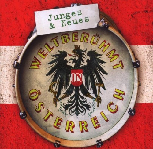 Weltberühmt in Österreich - Junges & Neues