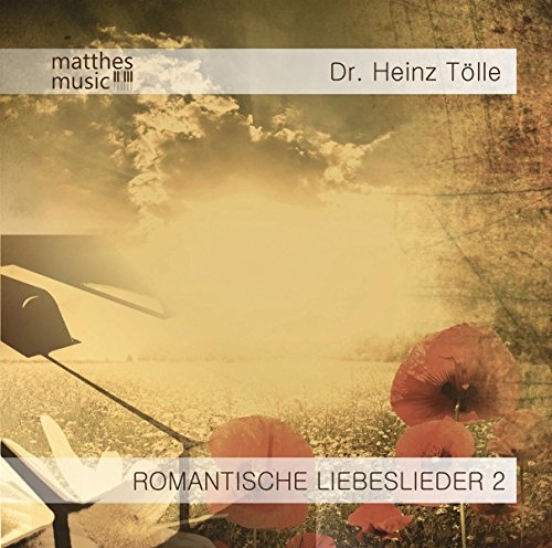 Romantische Liebeslieder - Teil 2: Klaviermusik zum Entspannen und Träumen