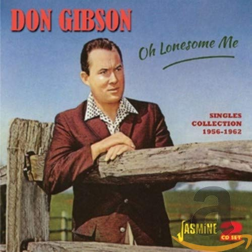 Oh Lonesome Me: Singles Collection 1956-1962