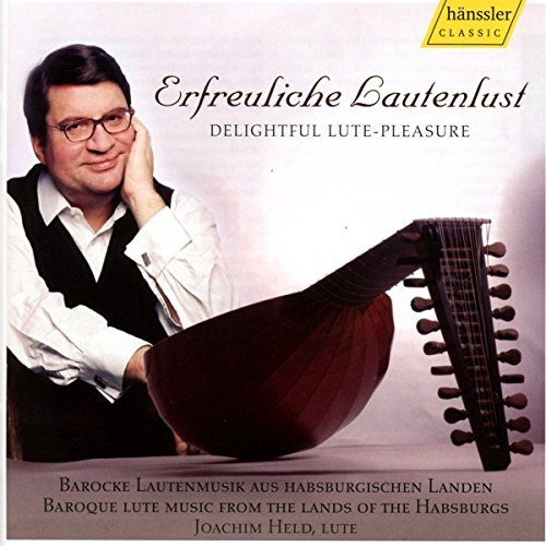 Delightful Lute-Pleasure: Lute Music from Land of the Hasburgs