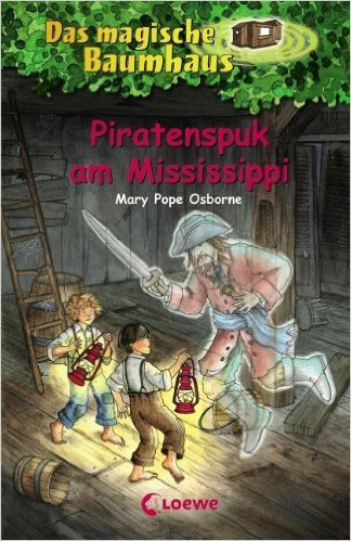 Das magische Baumhaus - Piratenspuk am Mississippi: Band 40 von Mary Pope Osborne ( 1. Juni 2010 )
