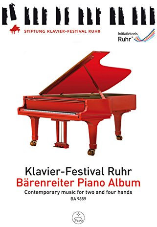 Klavier-Festival Ruhr - Bärenreiter Piano Album, Klavier für zwei / vier Hände: Contemporary Music for two and four hands / anregender Zugang zu neuer ... bis mittelschwerer Schwierigkeitsgrad