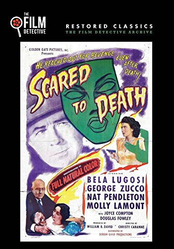 Scared to Death (The Film Detective Restored Version)