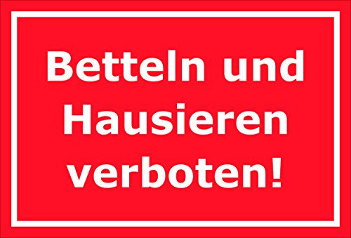 Melis-Folienwerkstatt Schild – Betteln und Hausieren verboten – 15x20cm, 30x20cm und 45x30cm – Bohrlöcher Aufkleber Hartschaum Aluverbund -S00210D