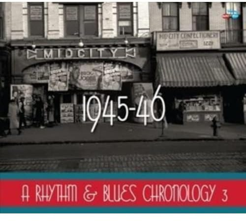 A Rhythm & Blues Chronology 1945-46