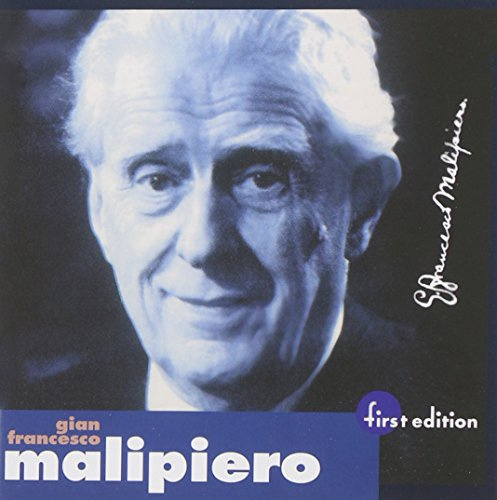 Gian Francesco Malipiero: Piano Concerto No. 3; Nocturne of songs and Dances; Fantasies of Every Day