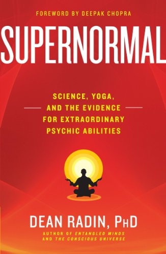 Supernormal: Science, Yoga, and the Evidence for Extraordinary Psychic Abilities (English Edition)