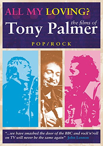 All My Loving - The Films Of Tony Palmer