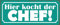 Blechschild gewölbt 27x10cm hier kocht der Chef Deko Geschenk Schild