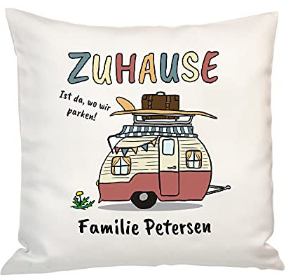 Geschenke 24 Kissen Camping personalisiert Zuhause ist (Wohnwagen): Kissenbezug 40x40, Dekokissen mit Füllung, Sofakissen - Geburtstagsgeschenk, Camping