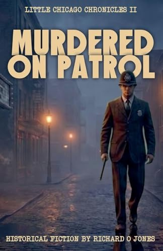 Murdered On Patrol (Little Chicago Chronicles, Band 2)