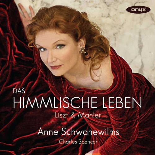 Das himmlische Leben - Lieder von Liszt und Mahler