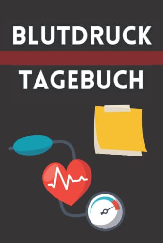 Blutdruck Tagebuch: Blutdruckpass zum Eintragen Ihrer Blutdruckwerte | Passende Tabellen zum einfachen Ausfüllen für über 2200 Messungen | Notizbuch ... Dokumentieren der Werte Ihres Blutdrucks