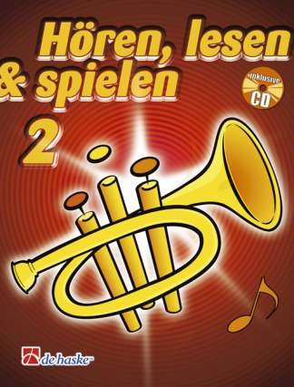 Verlag Hal Leonard MGB HOEREN LESEN & Spielen 2 - Schule - arrangiert für Trompete in C - mit CD [Noten/Sheetmusic] Komponist: BOTMA TIJMEN + KASTELEIN JAAP