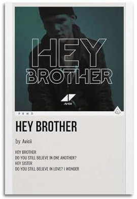 nshdahns Poster mit Aufschrift Hey Brother von Avicii, Vintage-Kunst, Raumdekoration, ästhetisches Schlafzimmer-Poster für Schlafzimmer, 30 x 45 cm, ungerahmter Stil
