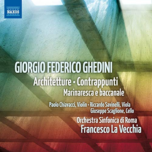 Ghedini: Architetture / Contrappunti / Marinesca E Baccanale