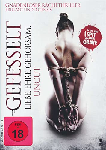 Gefesselt - Liebe. Ehre. Gehorsam. - Uncut