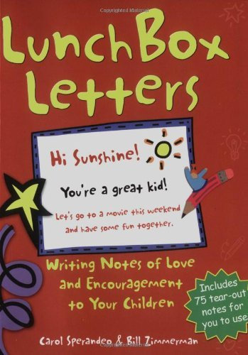 Lunchbox Letters: Writing Notes of Love and Encouragement to Your Children by Carol Sperandeo (2001-05-28)