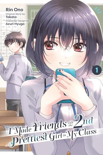 I Made Friends with the Second Prettiest Girl in My Class, Vol. 1: Volume 1