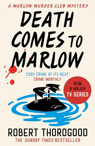 Death Comes to Marlow: The most hilarious and gripping cosy crime murder mystery novel full of twists and turns from the Sunday Times bestselling author! ... Club Mysteries Book 2) (English Edition)