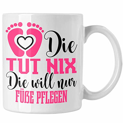Trendation - Lustige Tasse für Fußpflegerinnen Geschenk für Fußpflege (Weiß)