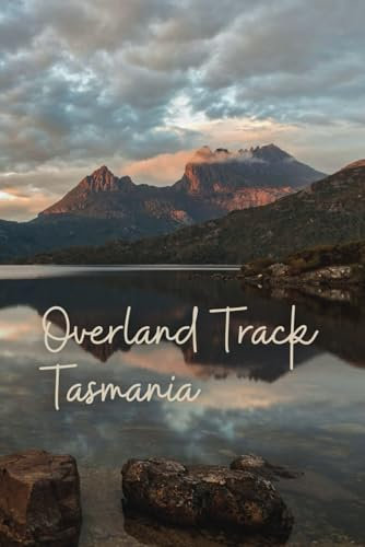 Overland Track Tasmania Hiking Journal with Trail outline, Log book pages with space for drawing and photographs, lined notes pages and 8 Sudoku ... hiking from Cradle Mountain to Lake St Clare