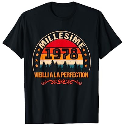 Millésime 1978 Cadeau 47 Ans Homme Anniversaire Humour T-Shirt