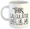 Just The Shirt This Calculator Loves His Wife Yes She Bought Me This Mug
