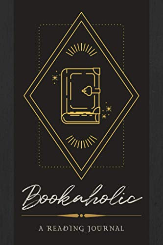 Bookaholic: A Reading Journal | Reader's Logbook to Track Reading Accomplishments & Write in Reviews, Thoughts, & Other Bookish Notes | Diary Notebook with Prompts for Book Lovers & Enthusiasts