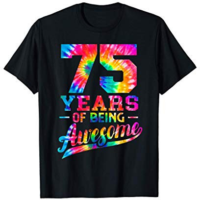 75 Jahre alt 75. Geburtstag Krawatte Färben Sein Awesome Män T-Shirt
