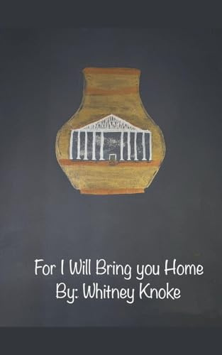 For I Will Bring you Home (If Ever You Are Lost: Trilogy, Band 3)