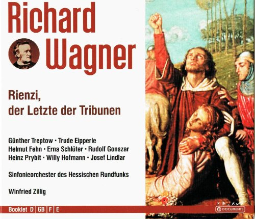 Richard Wagner: Rienzi, der letzte der Tribunen (Oper) (Gesamtaufnahme)