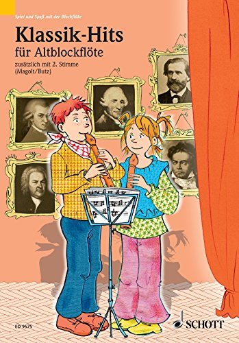 Klassik-Hits: für Altblockflöte (Spiel und Spaß mit der Blockflöte)