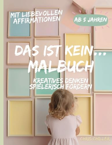 Das ist kein...: Mit diesem bezaubernden Malbuch wird das outside of the box Denken angeregt. Es fördert die Kreativität und die Ambiguitätskompetenz