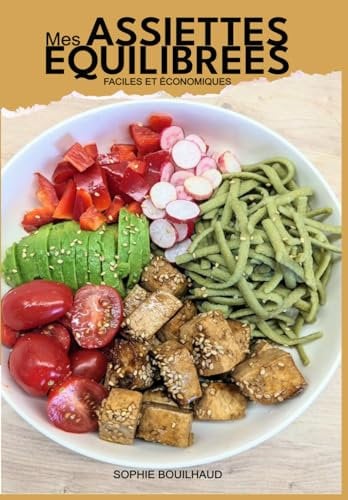 Mes assiettes équilibrées, faciles et économiques