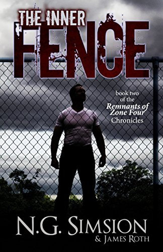 The Inner Fence: a dystopian post-apocalyptic science fiction series (Remnants of Zone Four Chronicles Book 2) (English Edition)