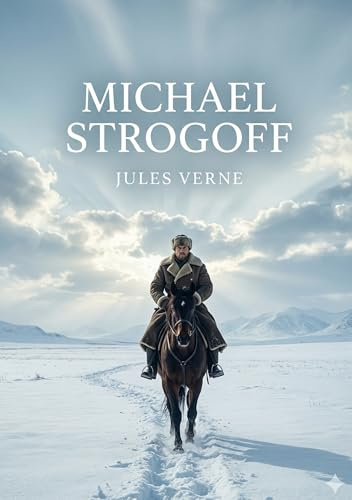 Michael Strogoff: by Jules Verne