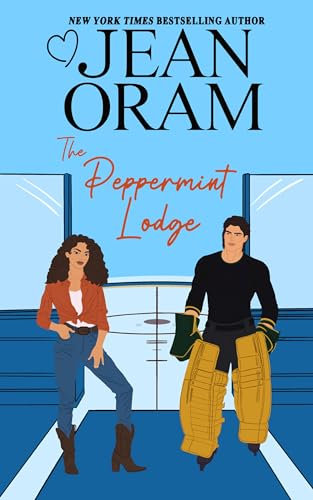 The Peppermint Lodge: A Single Parent Sweet Romance (Hockey Sweethearts Book 4) (English Edition)