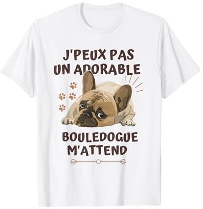 J'peux pas un adorable bouledogue m'attend, T-Shirt