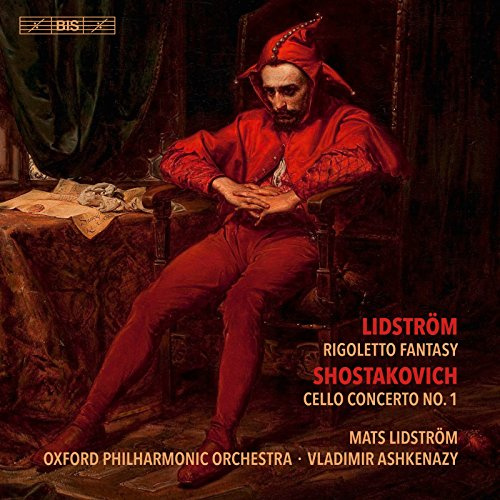 Mats Lidström: Rigoletto Fantasy, Dmitri Shostakovich: Cello Concerto No. 1