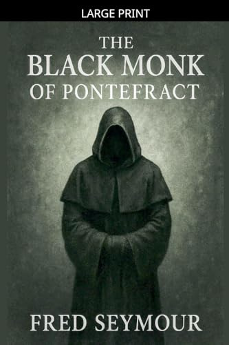 The Black Monk Of Pontefract