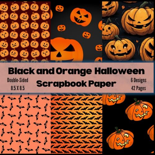 Black and Orange Halloween Scrapbook Paper: Spooky Decorative Craft Paper, ideal for Scrapbooking, Collage, Mixed-Media, Junk Journals, Memory Books, ... Making, Paper Ornaments, Decoupage, Origami,