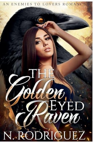 The Golden Eyed Raven (The Raven Warrior, Band 1)